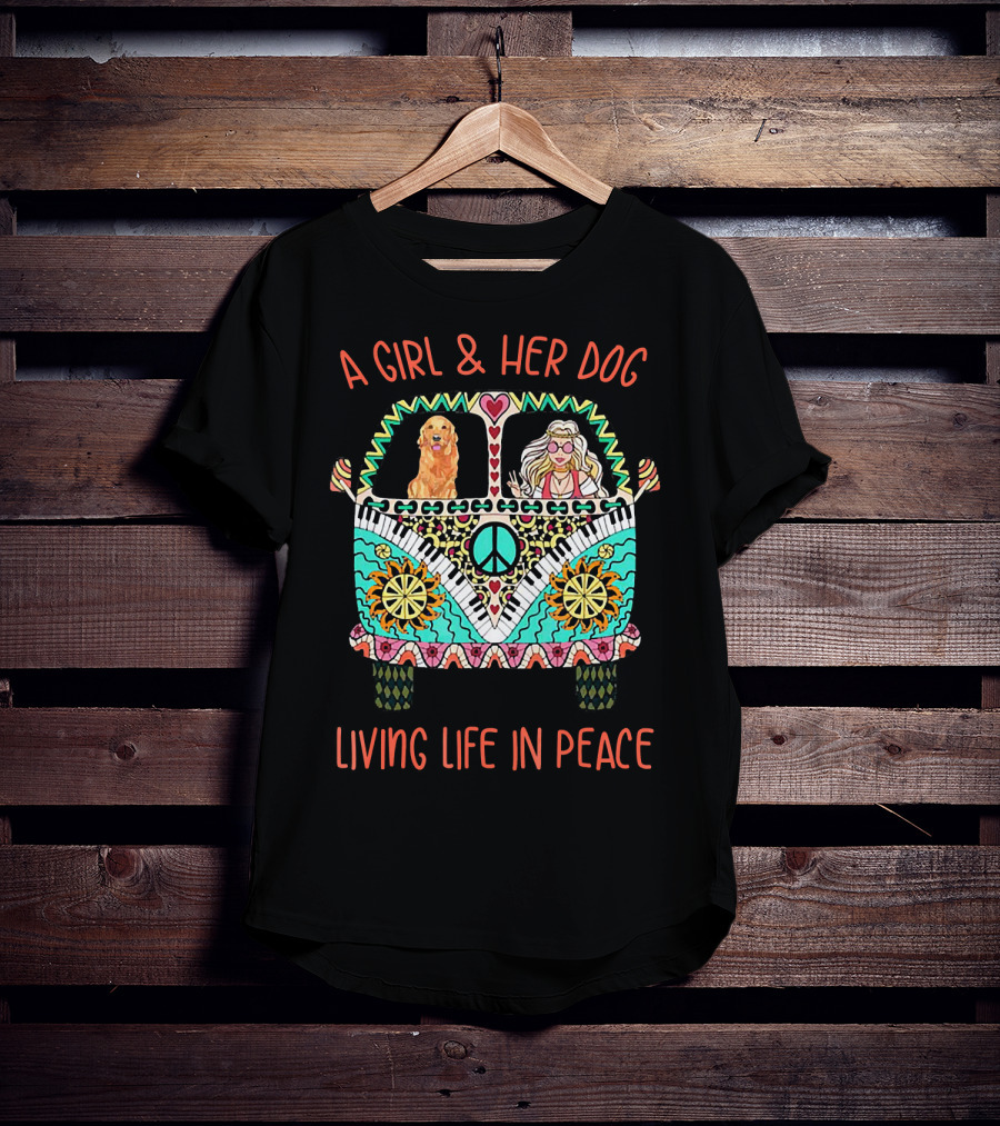 A Girl And Her Dog In A Colorful Peace Van Living Life In Peace T-Shirt