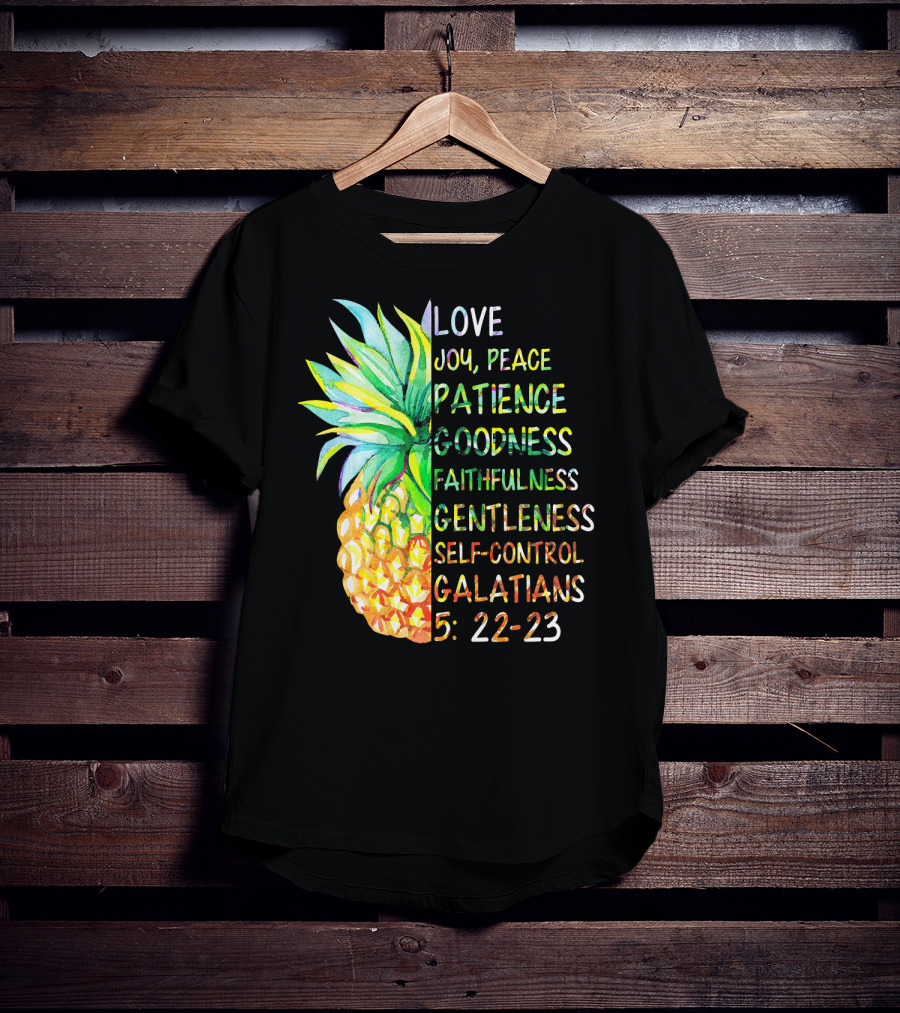 Pineapple Bible Galatians 5:22-23 Love Joy Peace Patience Goodness Faithfulness Gentleness Self-Control T-Shirt