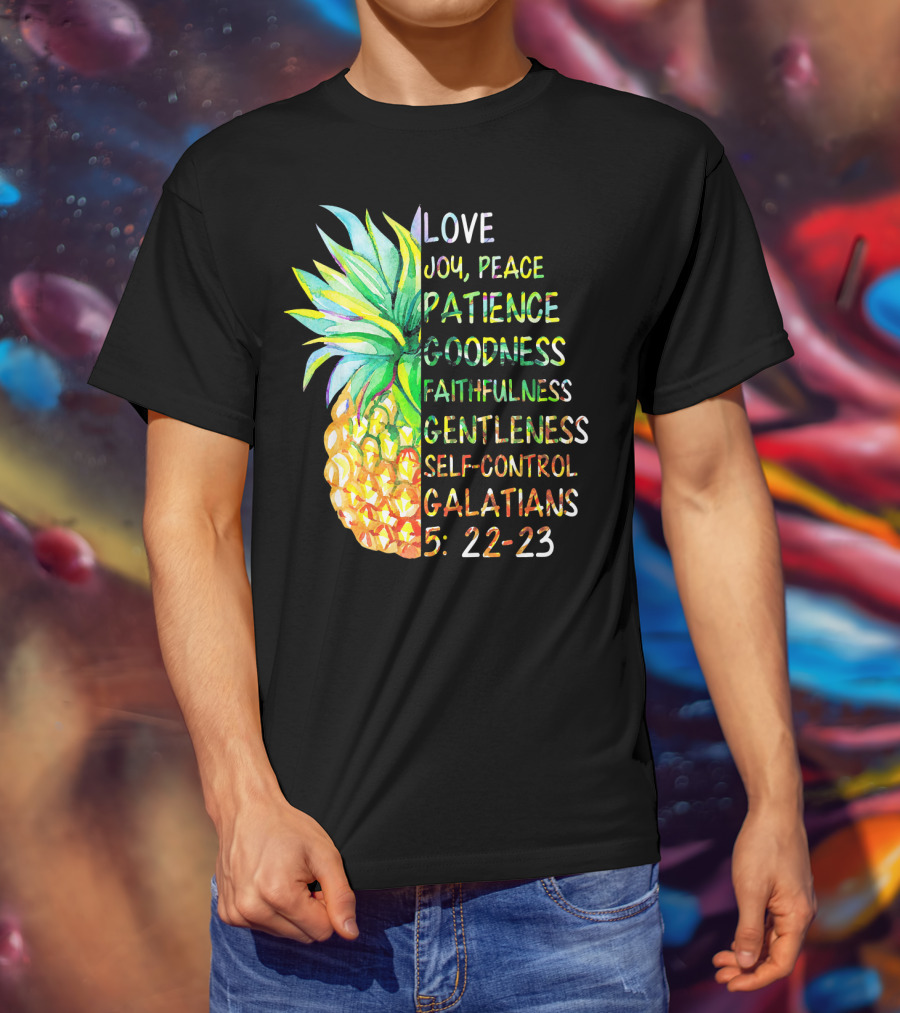 Pineapple Bible Galatians 5:22-23 Love Joy Peace Patience Goodness Faithfulness Gentleness Self-Control T-Shirt