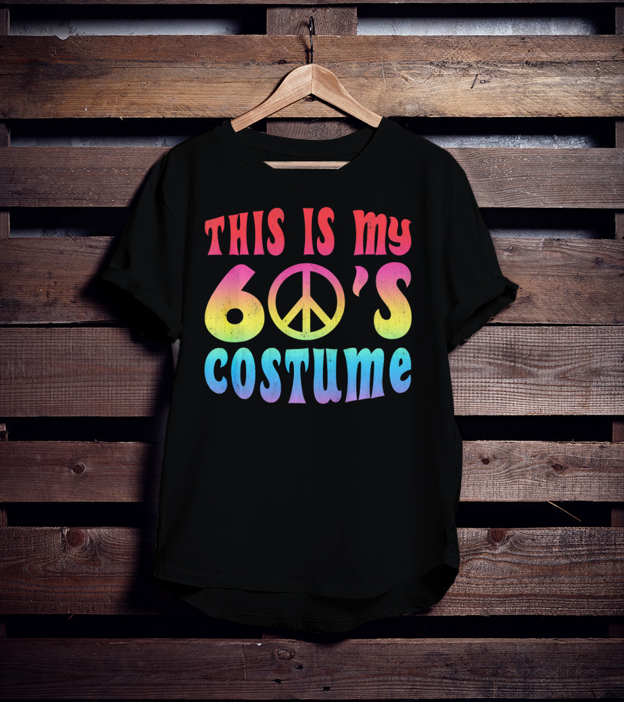 This Is My 60s Costume Peace Sign Psychedelic Rainbow Colors T-Shirt