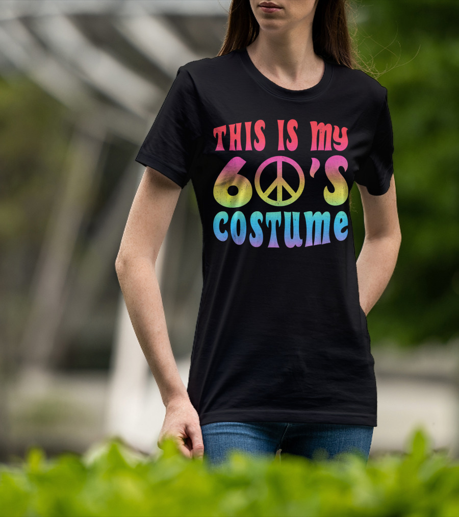 This Is My 60s Costume Peace Sign Psychedelic Rainbow Colors T-Shirt