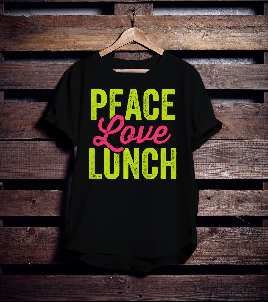 Peace Love Lunch Funny Lunch Lady T-Shirt