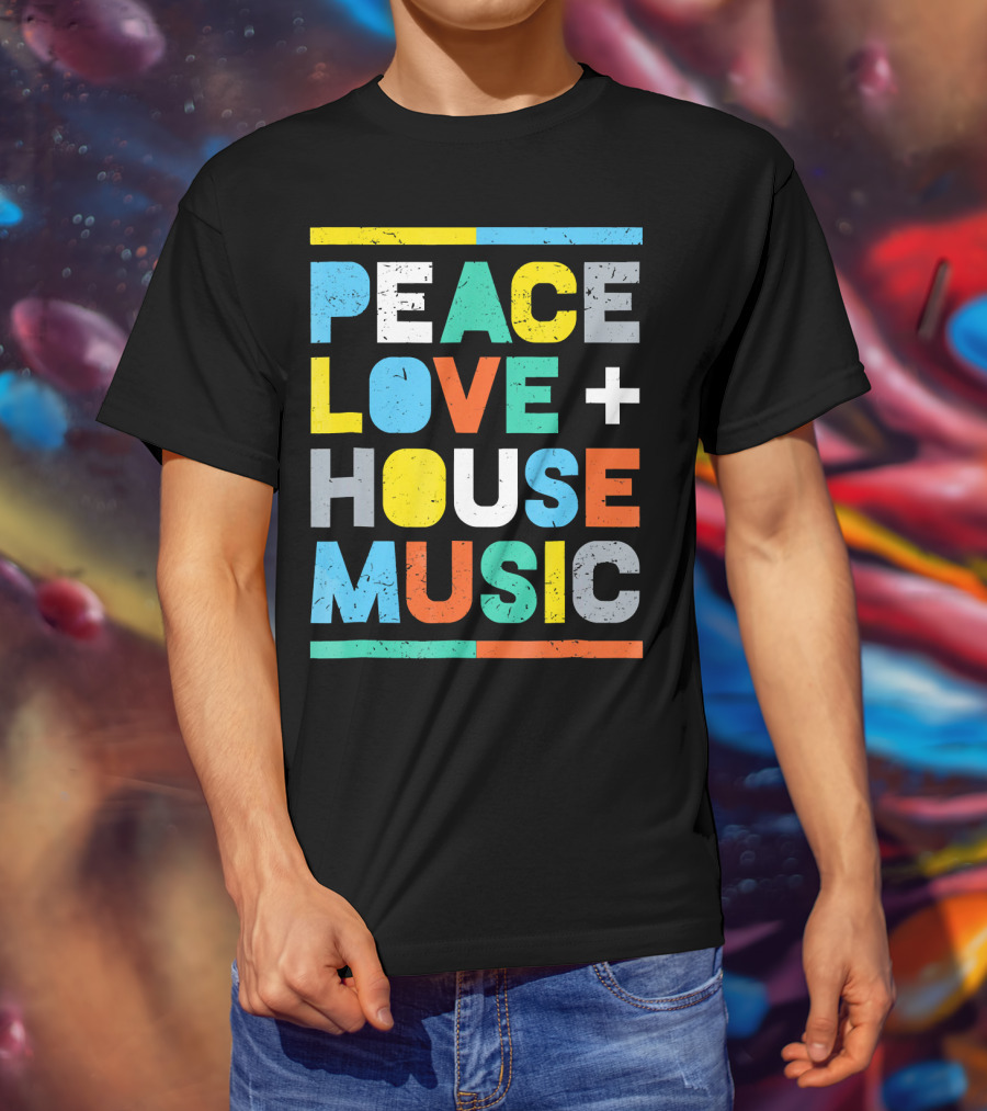 Peace Love House Music T-Shirt