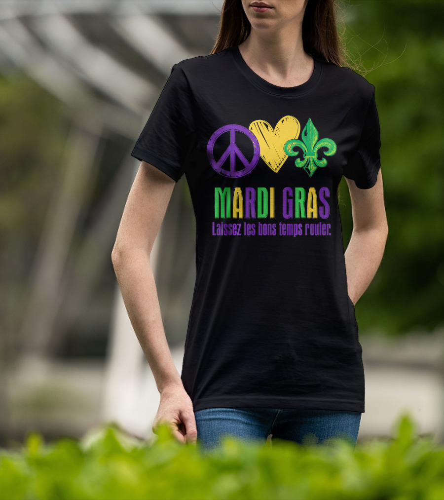 Peace Love Fleur-de-Lis Mardi Gras Laissez Les Bons Temps Rouler T-Shirt