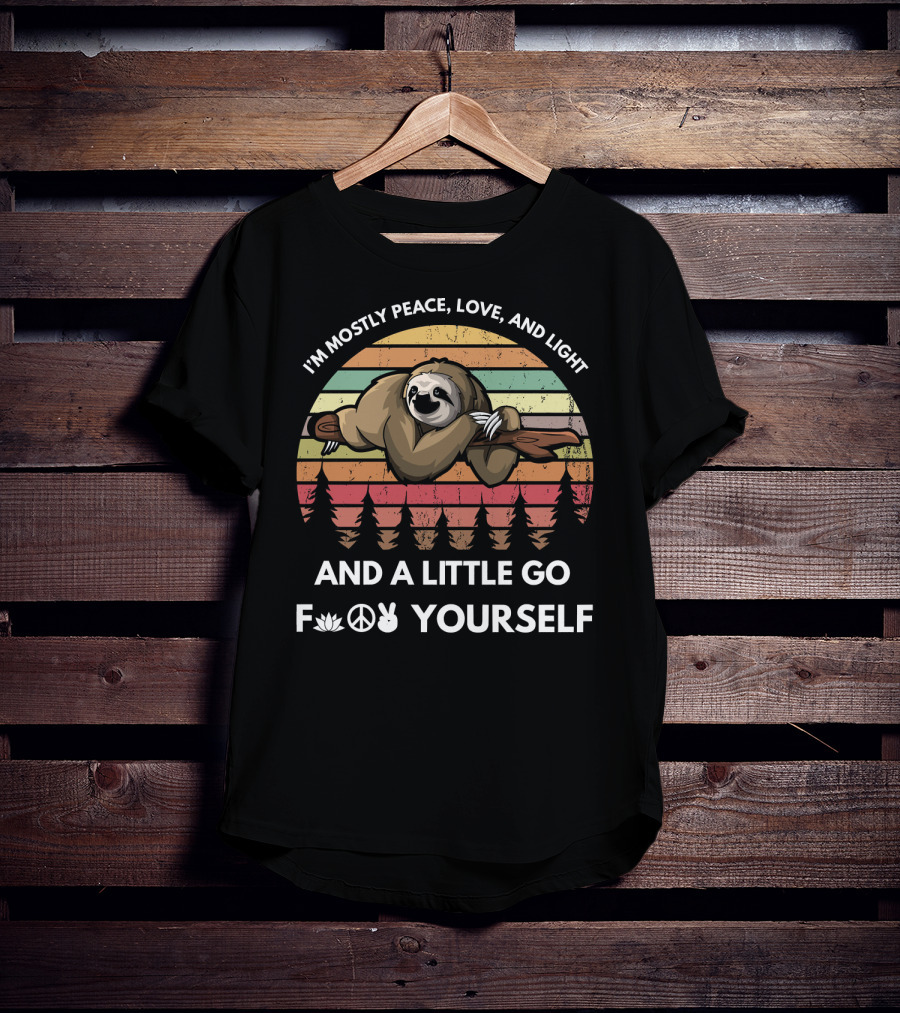 I'M Mostly Peace, Love, Light Sloth With Go F Yourself Retro Sunset T-Shirt