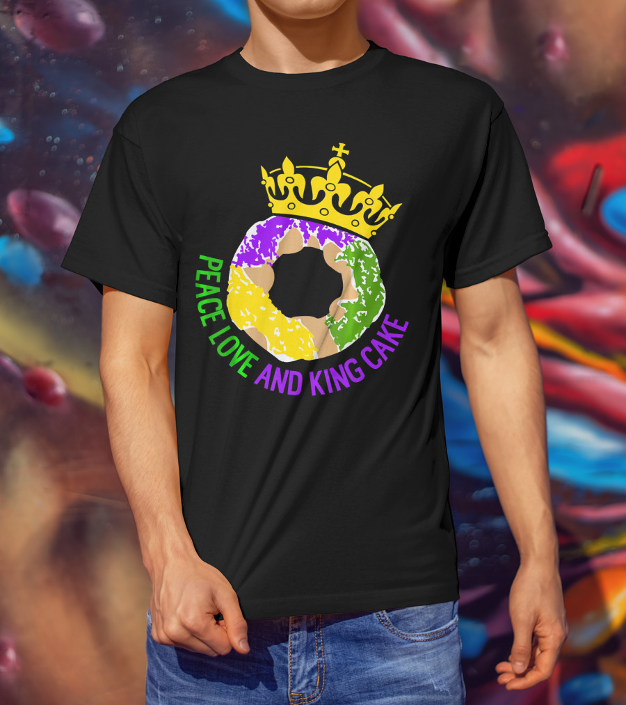Peace Love And King Cake Mardi Gras New Orleans T-Shirt