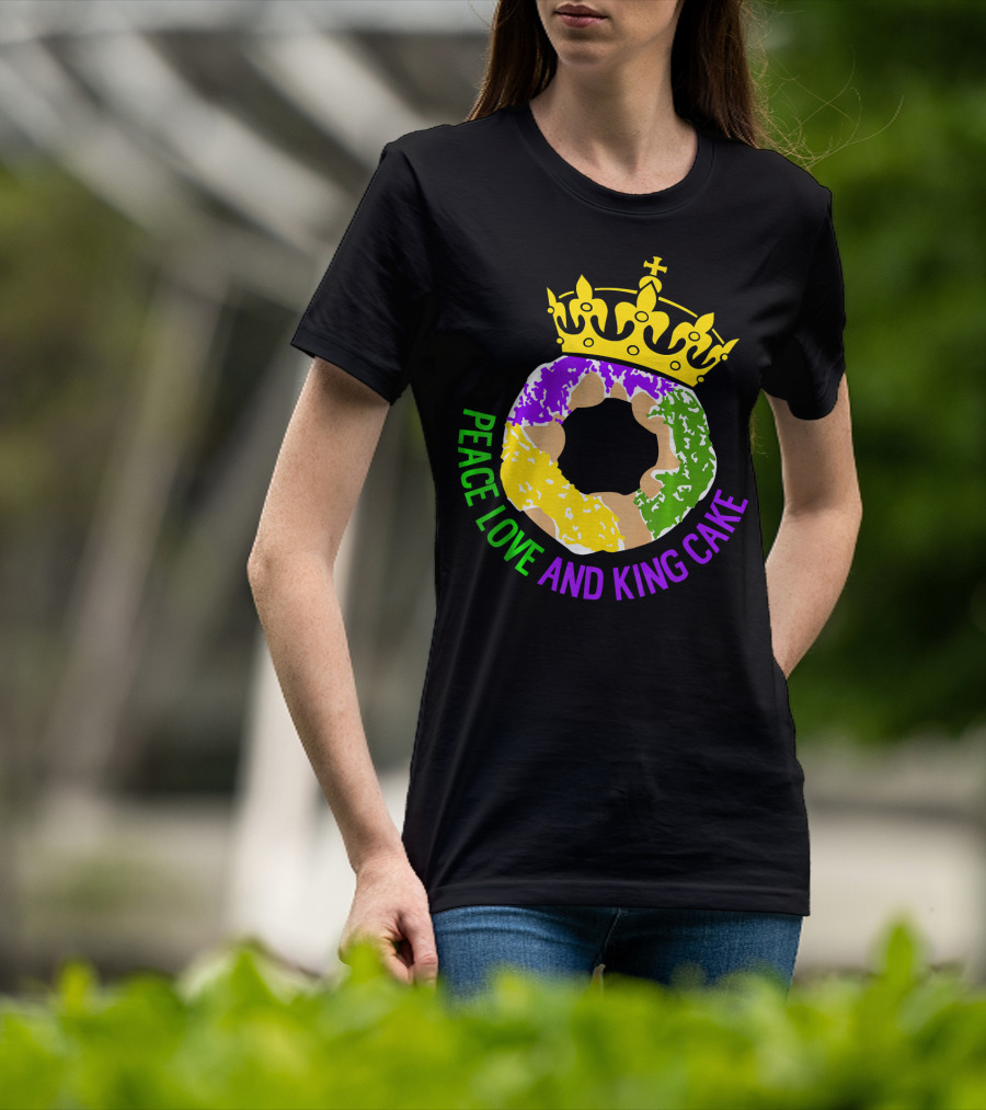 Peace Love And King Cake Mardi Gras New Orleans T-Shirt