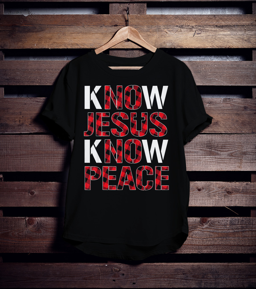 Know Jesus Know Peace Christian Buffalo Plaid Text T-Shirt