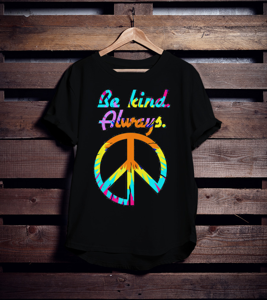 Be Kind Always Tie Dyed Peace Sign Hippi T-Shirt