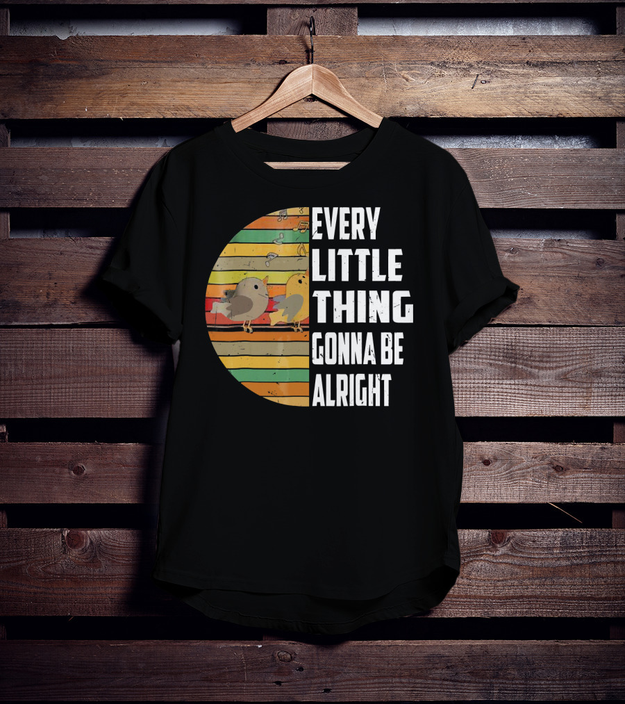 Every Little Thing Gonna Be Alright Hippie Stripes Birds T-Shirt