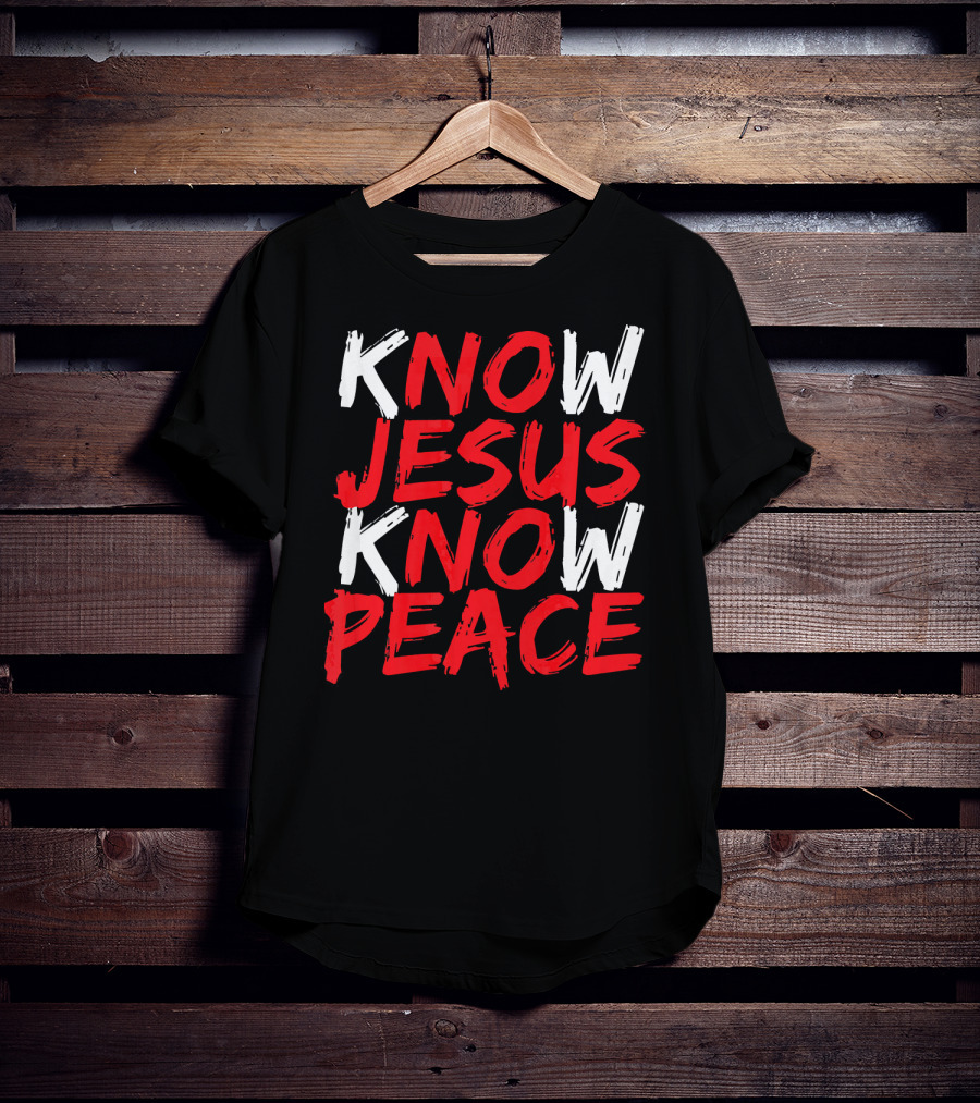Know Jesus Know Peace Christian Bible Verse Scripture T-Shirt