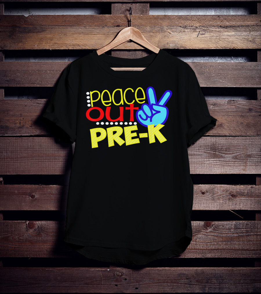 Peace Out Pre-K First Day Of School T-Shirt