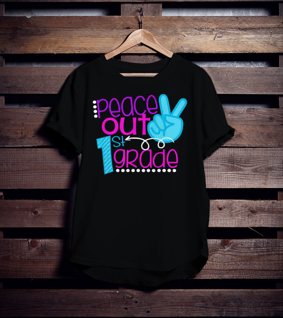 Peace Out 1st Grade First Day Of School T-Shirt