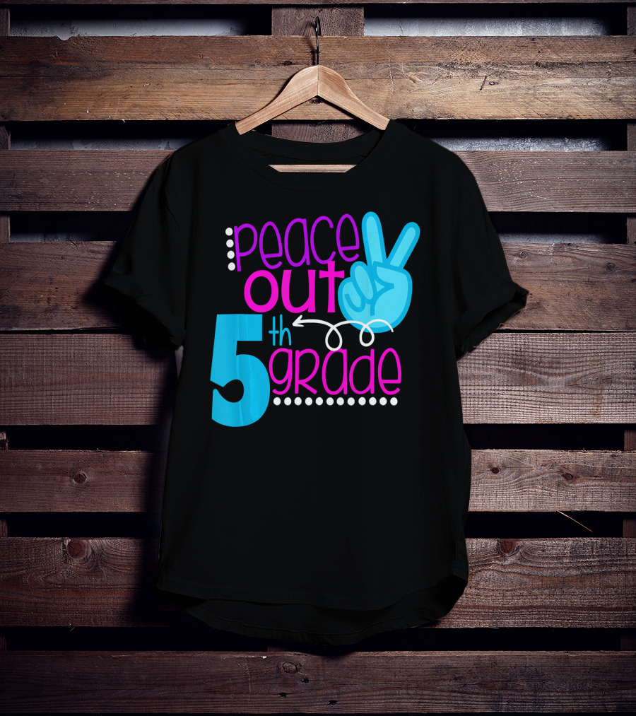Peace Out 5th Grade First Day Of School T-Shirt