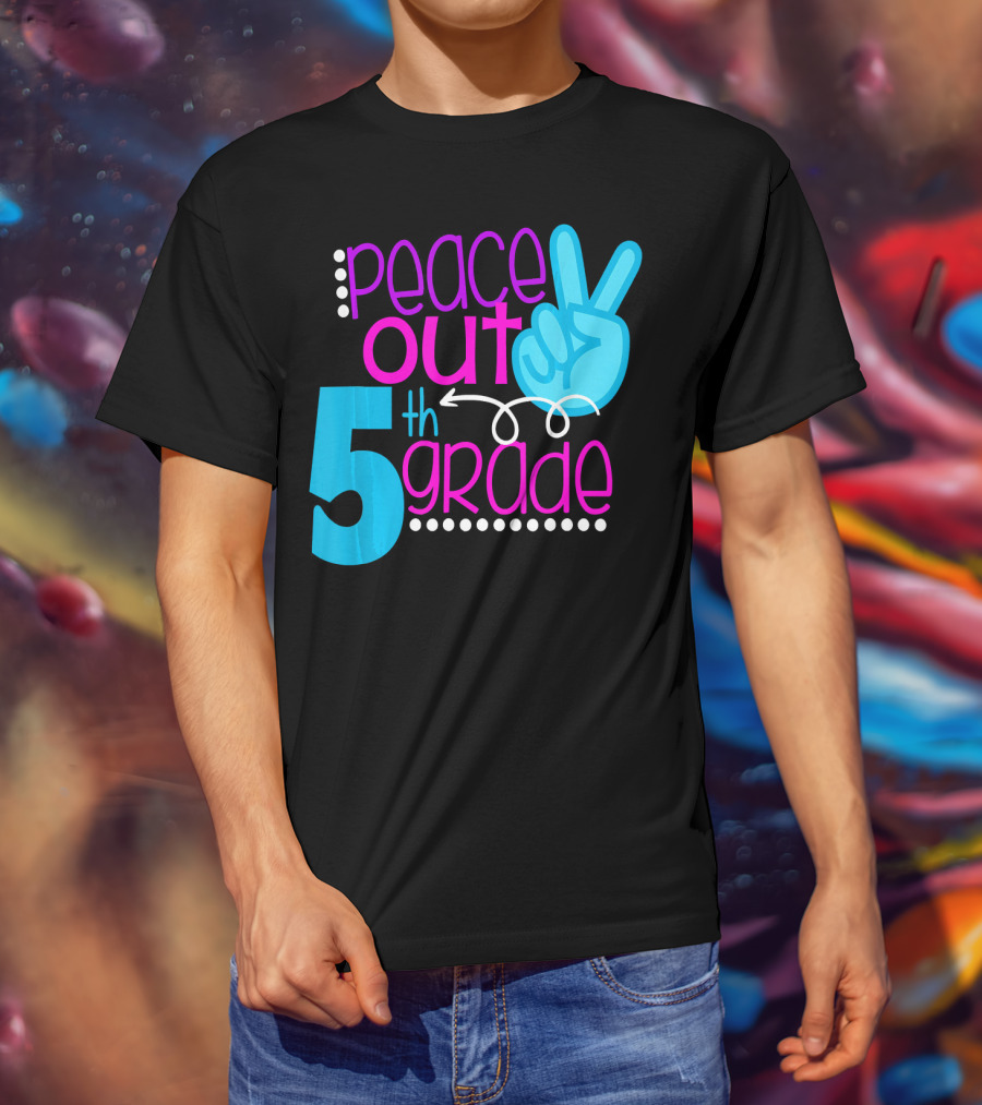 Peace Out 5th Grade First Day Of School T-Shirt