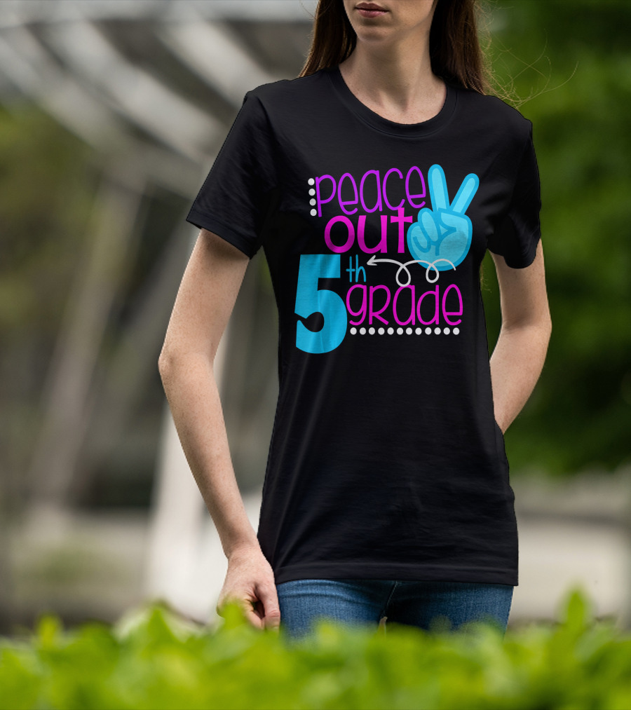 Peace Out 5th Grade First Day Of School T-Shirt