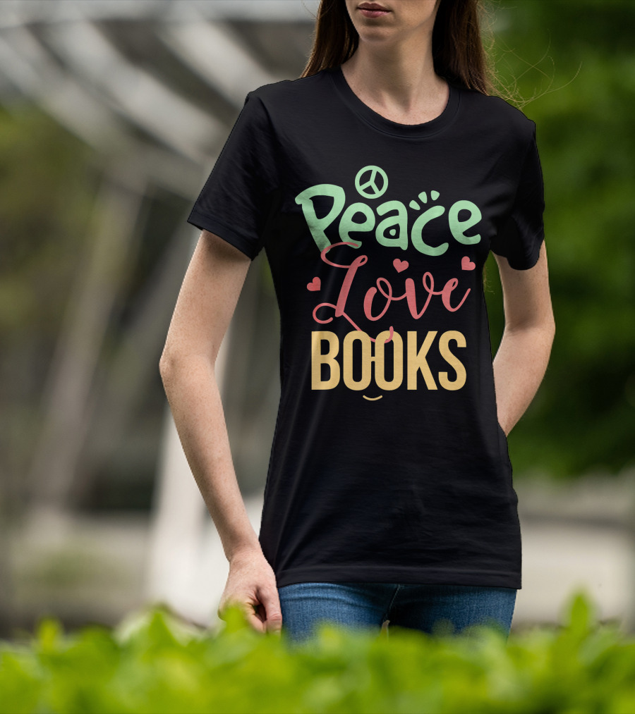 Peace Love Books T-Shirt
