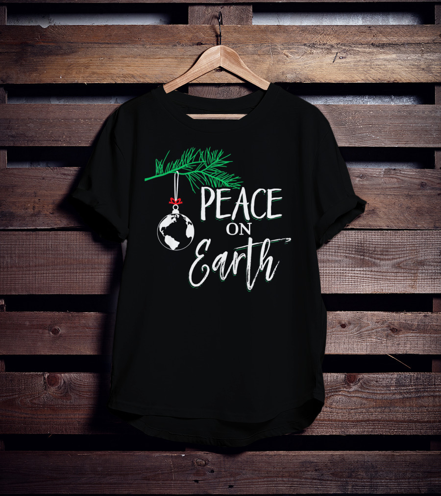 PEACE ON EARTH Cute World Ornament Christmas Holiday T-Shirt