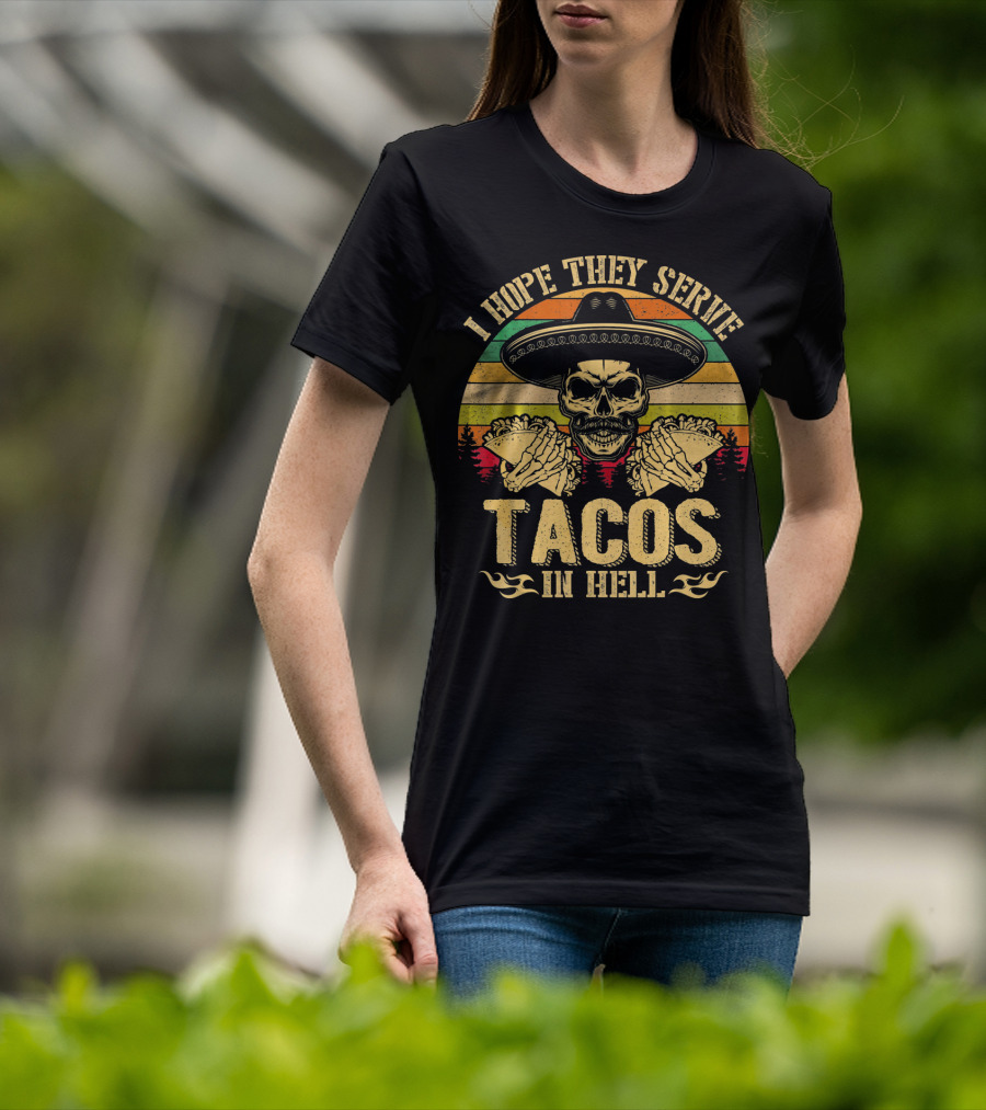 I Hope They Serve Tacos In Hell Vintage Skull Sombrero Retro Sunset T-Shirt
