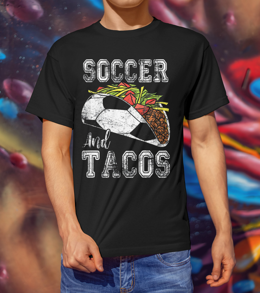 Soccer And Tacos Funny Taco Sports Lovers Delight T-Shirt
