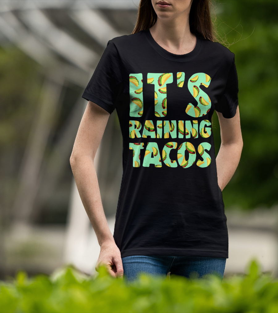 It's Raining Tacos Funny Taco Lovers T-Shirt