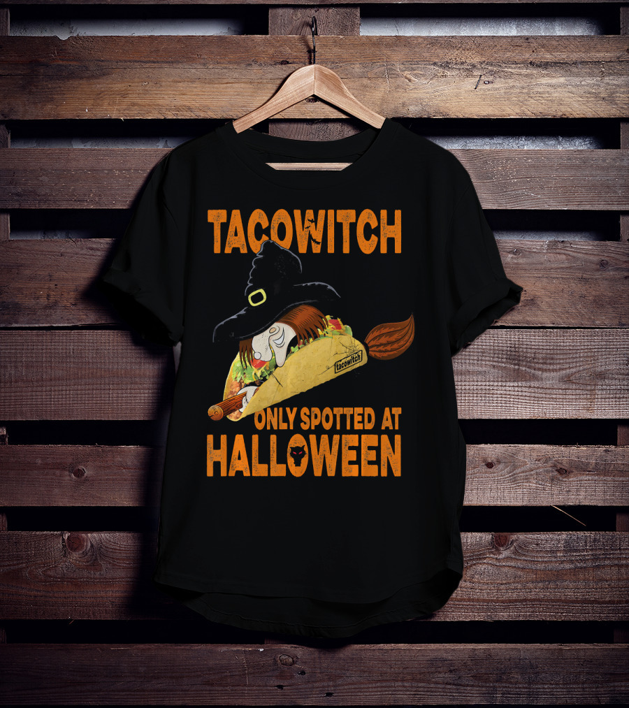 Taco Witch Only Spotted At Halloween T-Shirt