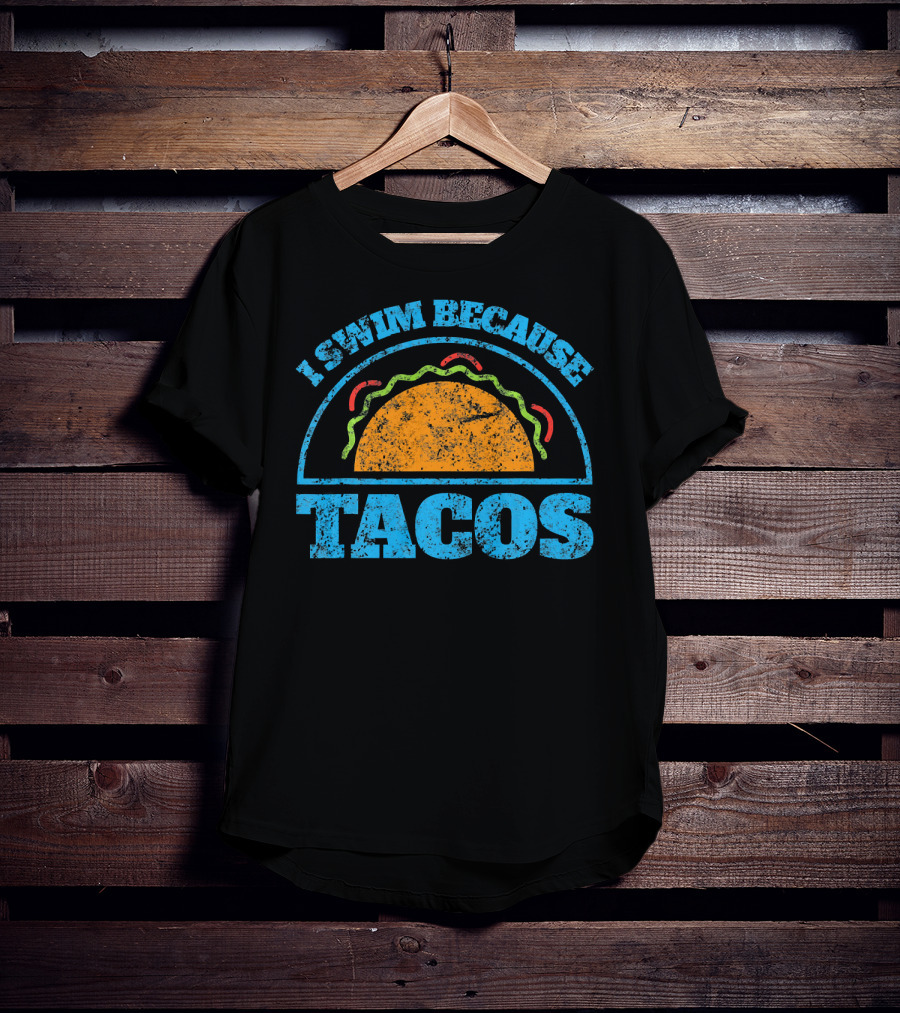 Vintage I Swim Because Tacos Funny Swimm Taco T-Shirt