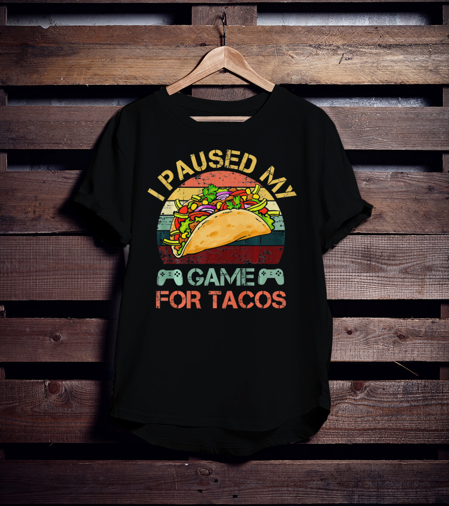 I Paused My Game For Tacos Gaming Gamer Controller T-Shirt