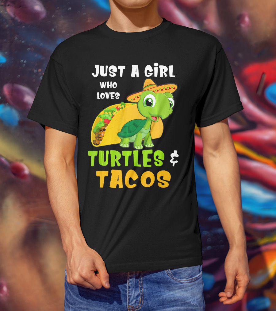 Just A Girl Who Loves Turtles And Tacos Taco Turtle Fun T-Shirt