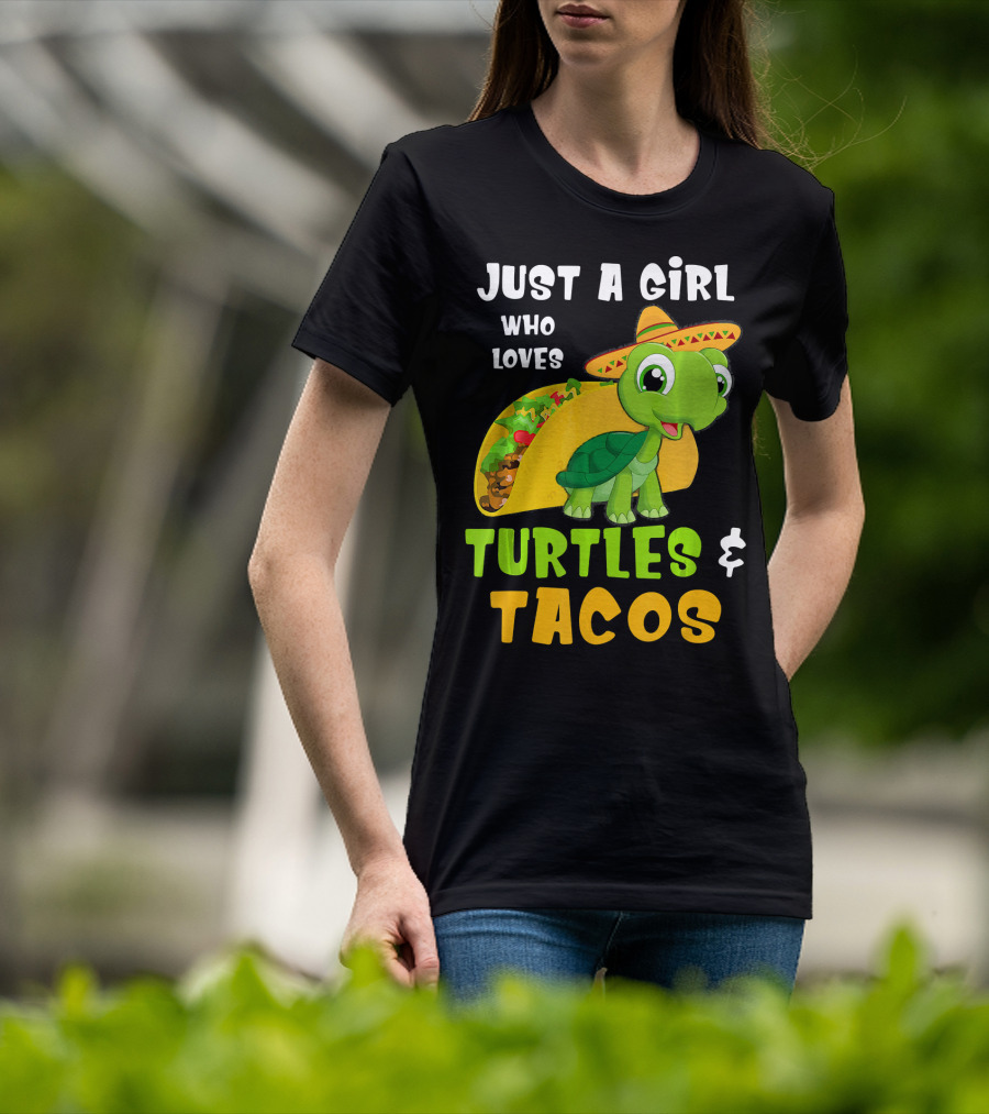 Just A Girl Who Loves Turtles And Tacos Taco Turtle Fun T-Shirt