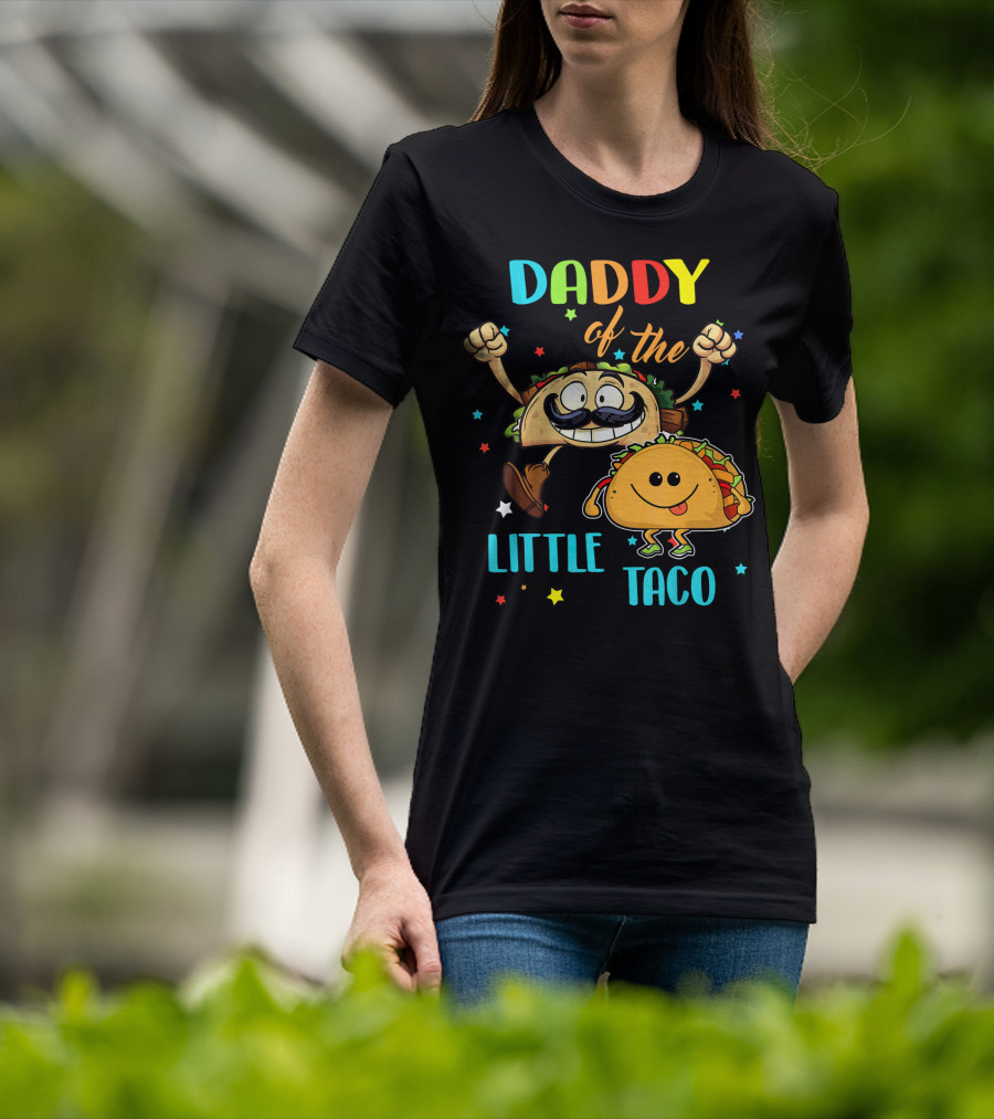 Daddy Of The Little Taco Funny Taco T-Shirt