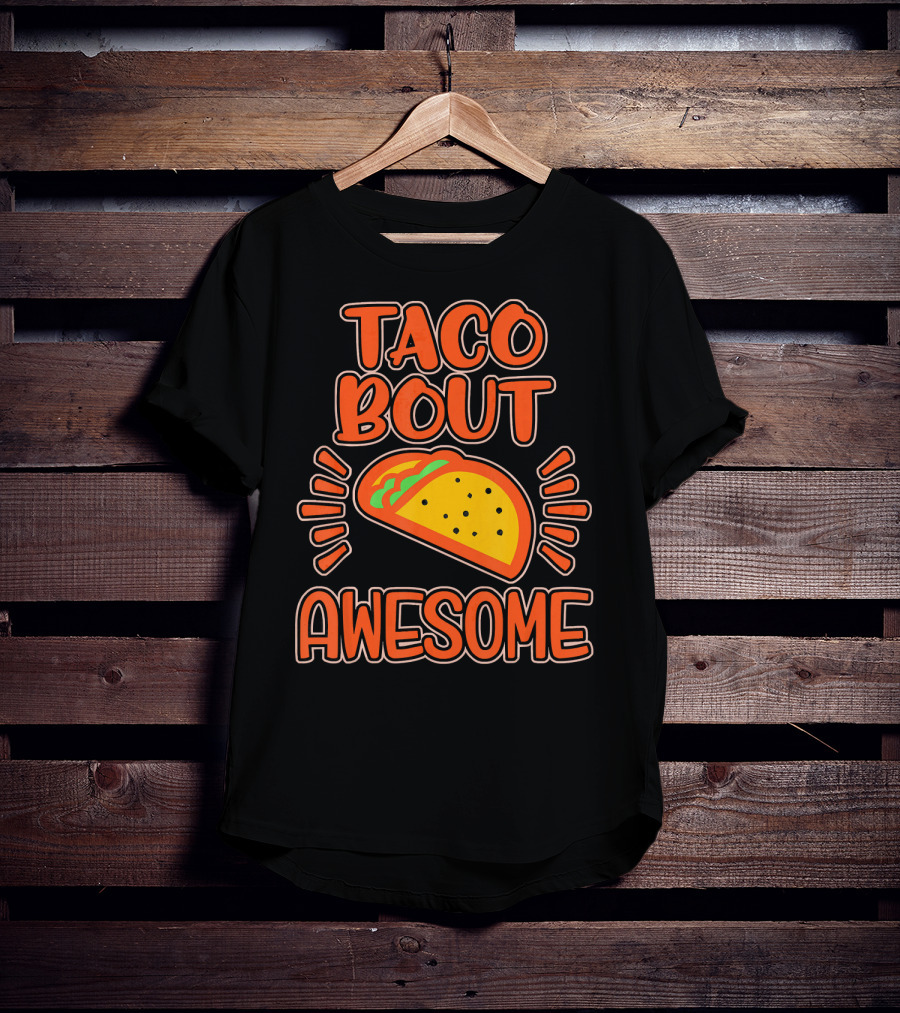 Taco Bout Awesome Illustrated Taco T-Shirt