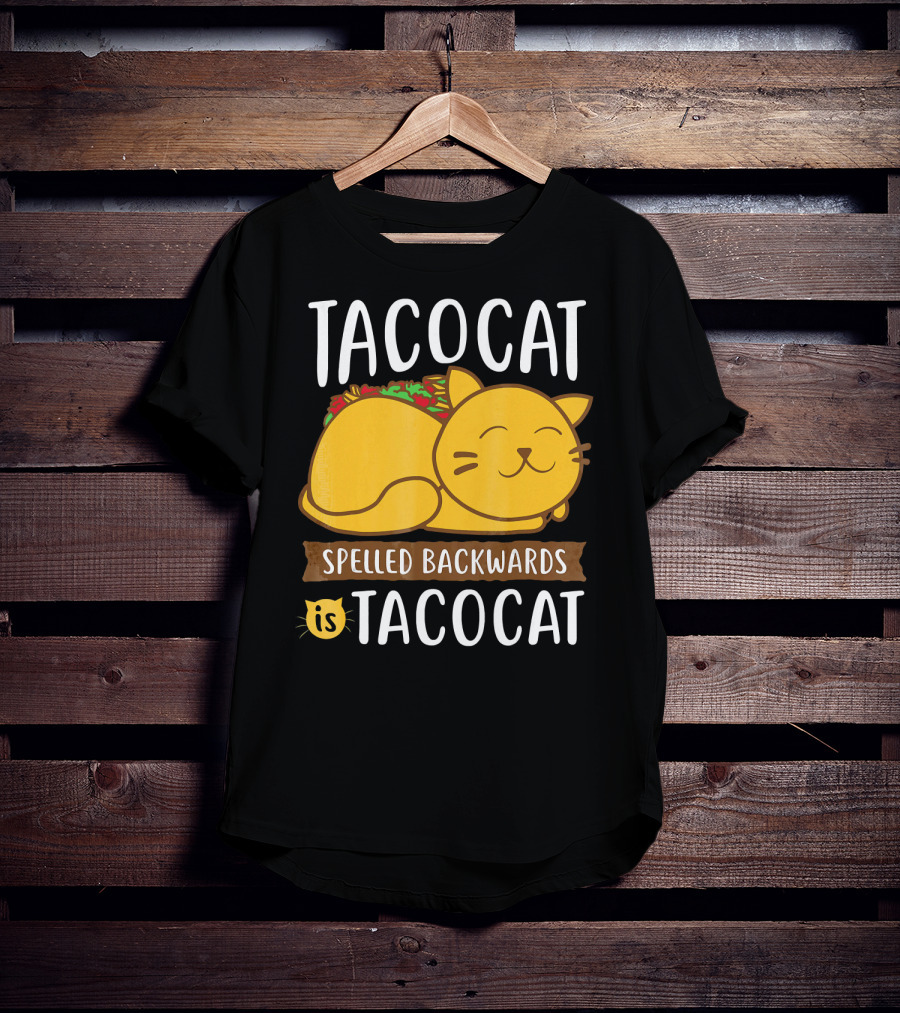 Tacocat Spelled Backwards Is Tacocat Funny Taco Tuesday And Mexican Foo T-Shirt