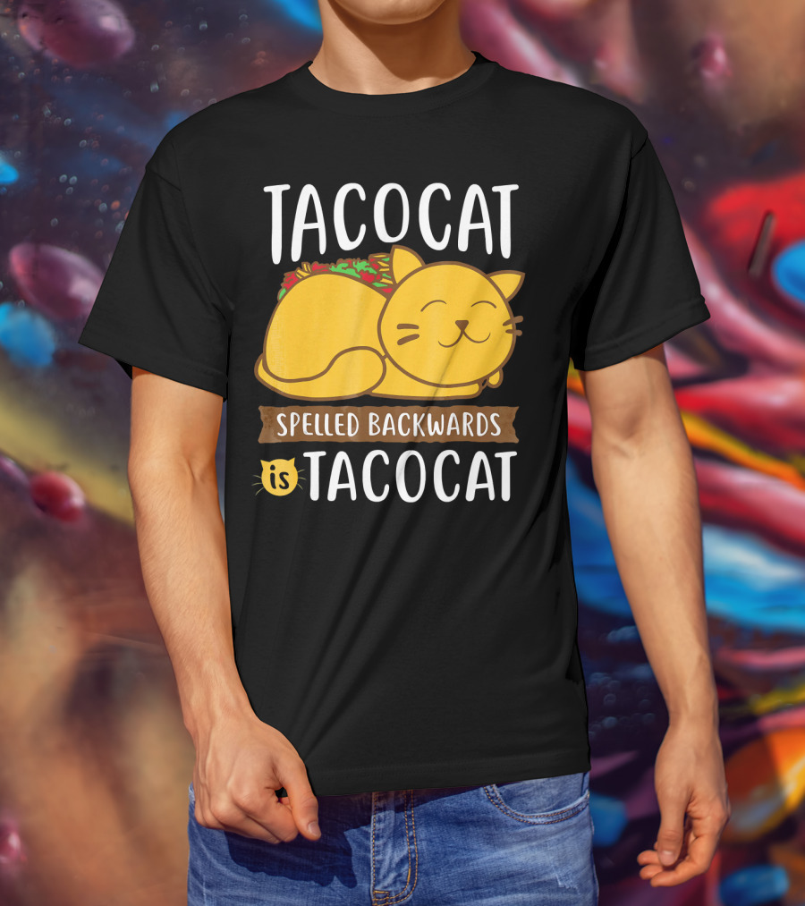 Tacocat Spelled Backwards Is Tacocat Funny Taco Tuesday And Mexican Foo T-Shirt