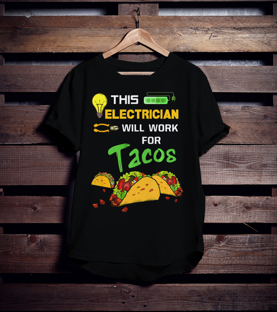 This Electrician Will Work For Tacos Light Bulb Green Power Strip T-Shirt