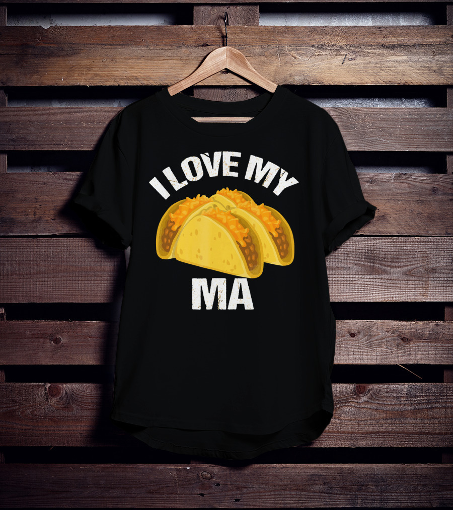 I Love My Ma Taco Truck Lovers T-Shirt