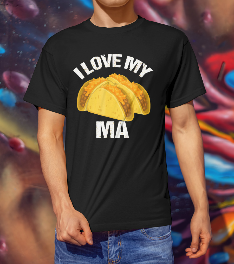 I Love My Ma Taco Truck Lovers T-Shirt