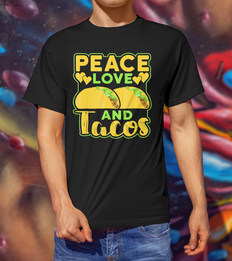 Peace Love And Tacos With Heart Symbols And Colorful Taco T-Shirt