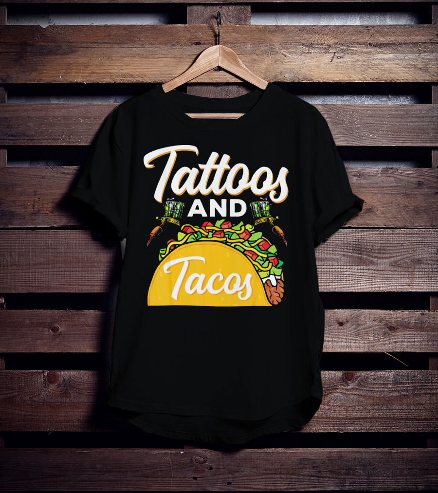 Tattoos And Tacos Ink And Mexican Cuisine Fusion T-Shirt