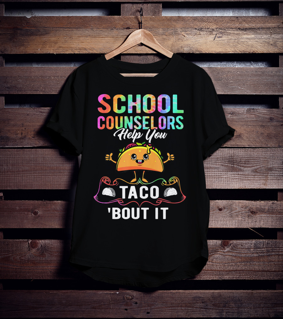 School Counselors Help You Taco 'Bout It T-Shirt