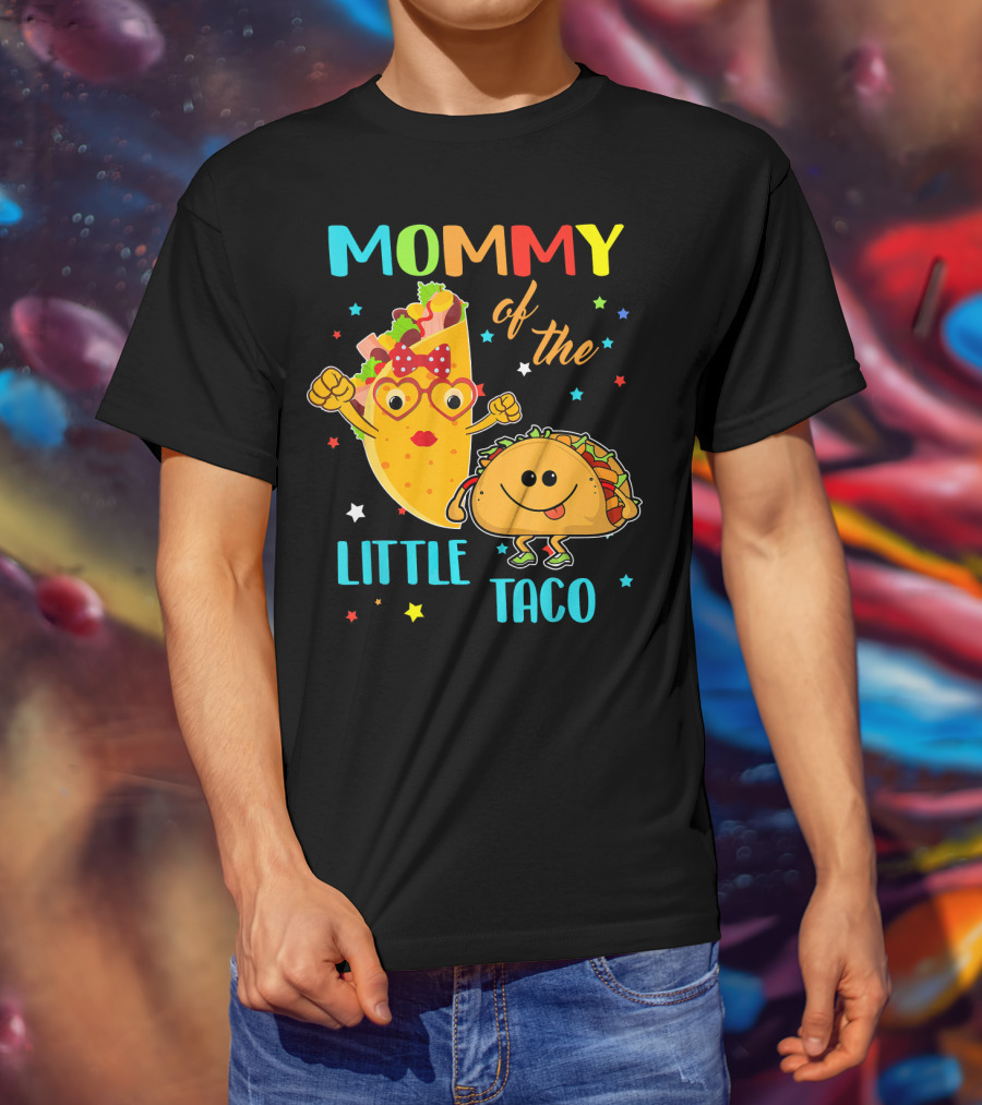 Mommy Of The Little Taco T-Shirt