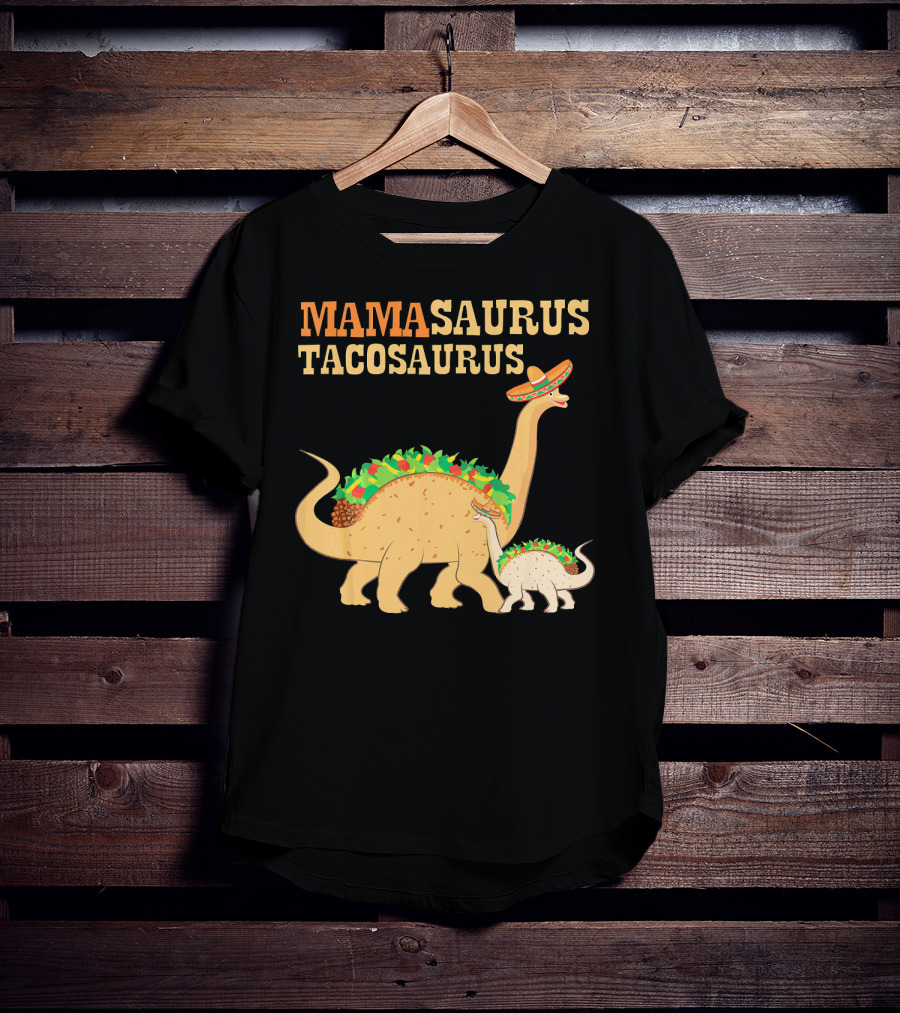 Mamasaurus Tacosaurus Dinosaur Family With Sombrero And Taco Decorations T-Shirt
