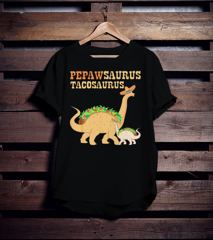 PEPAWSAURUS TACOSAURUS Sombrero Dinosaur Taco Love T-Shirt