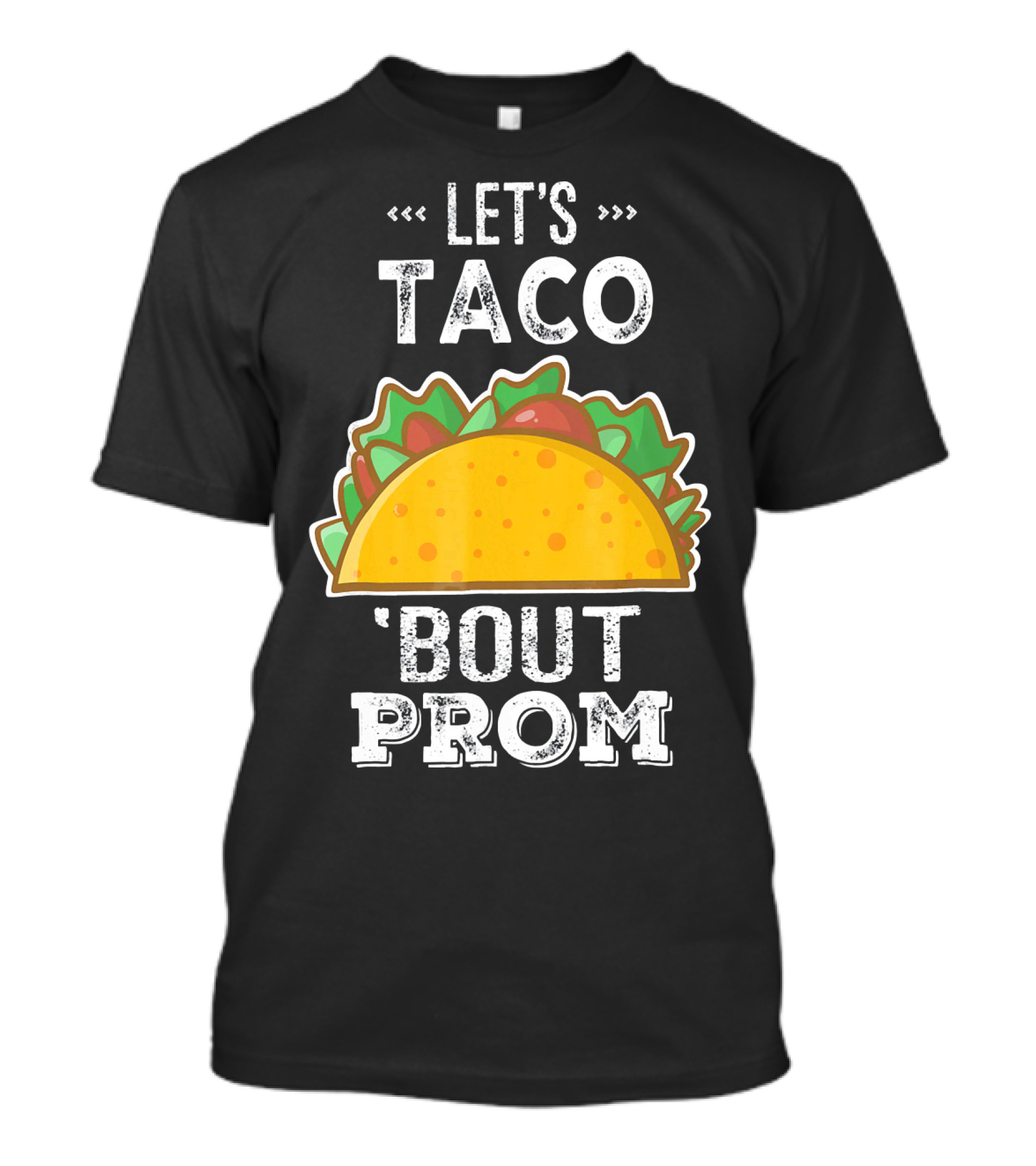 Let's Taco Bout Prom Funny Promposal With Taco T-Shirt