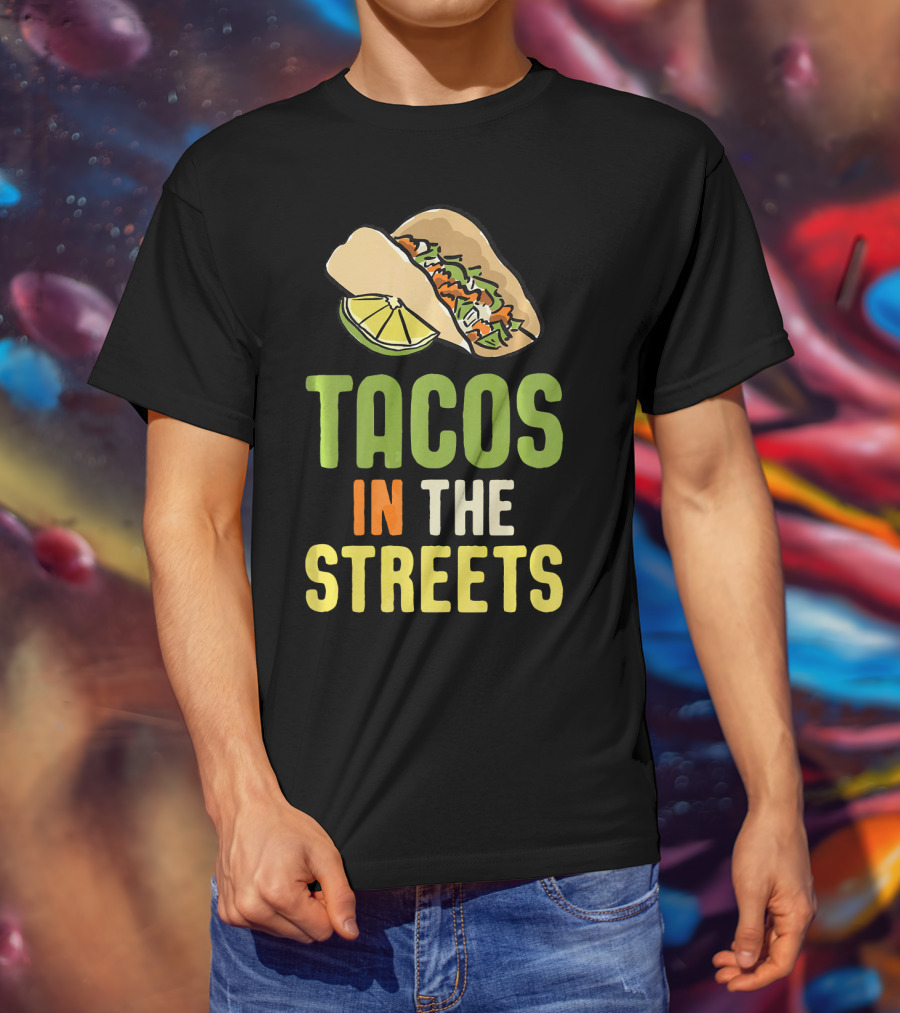 Tacos In The Streets Street Taco Lime Slice Mexican Food T-Shirt