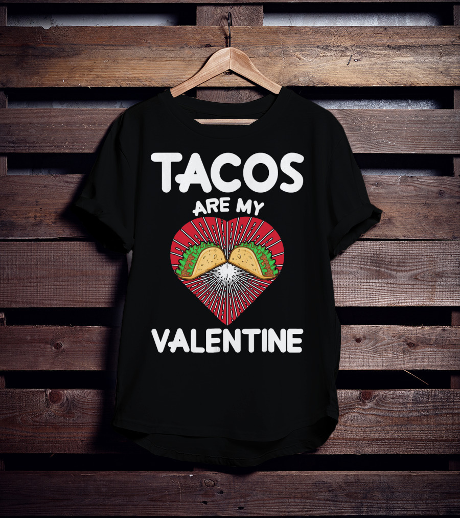 Tacos Are My Valentine Heart With Tacos And Radiating Lines T-Shirt