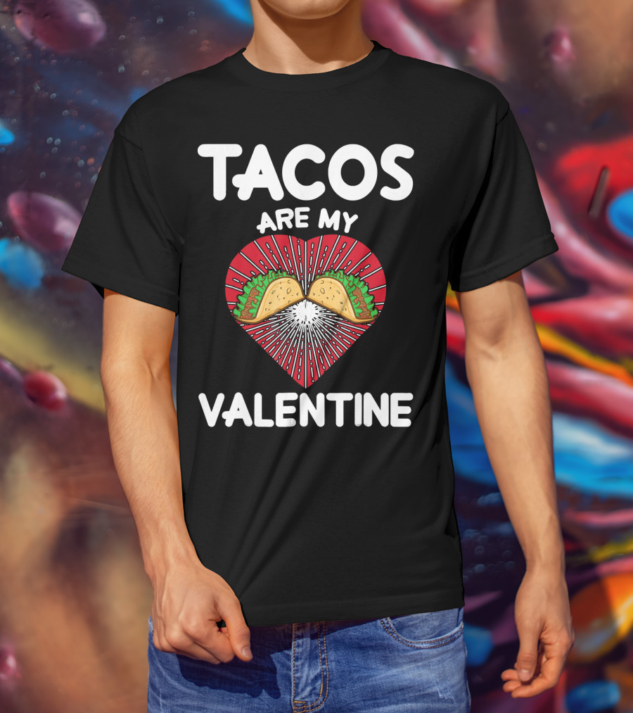 Tacos Are My Valentine Heart With Tacos And Radiating Lines T-Shirt