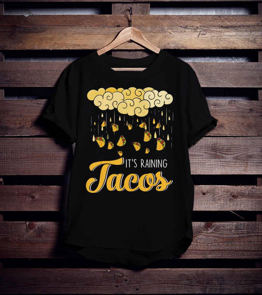 Its Raining Tacos With Cheese Cloud And Falling Tacos In Black T-Shirt