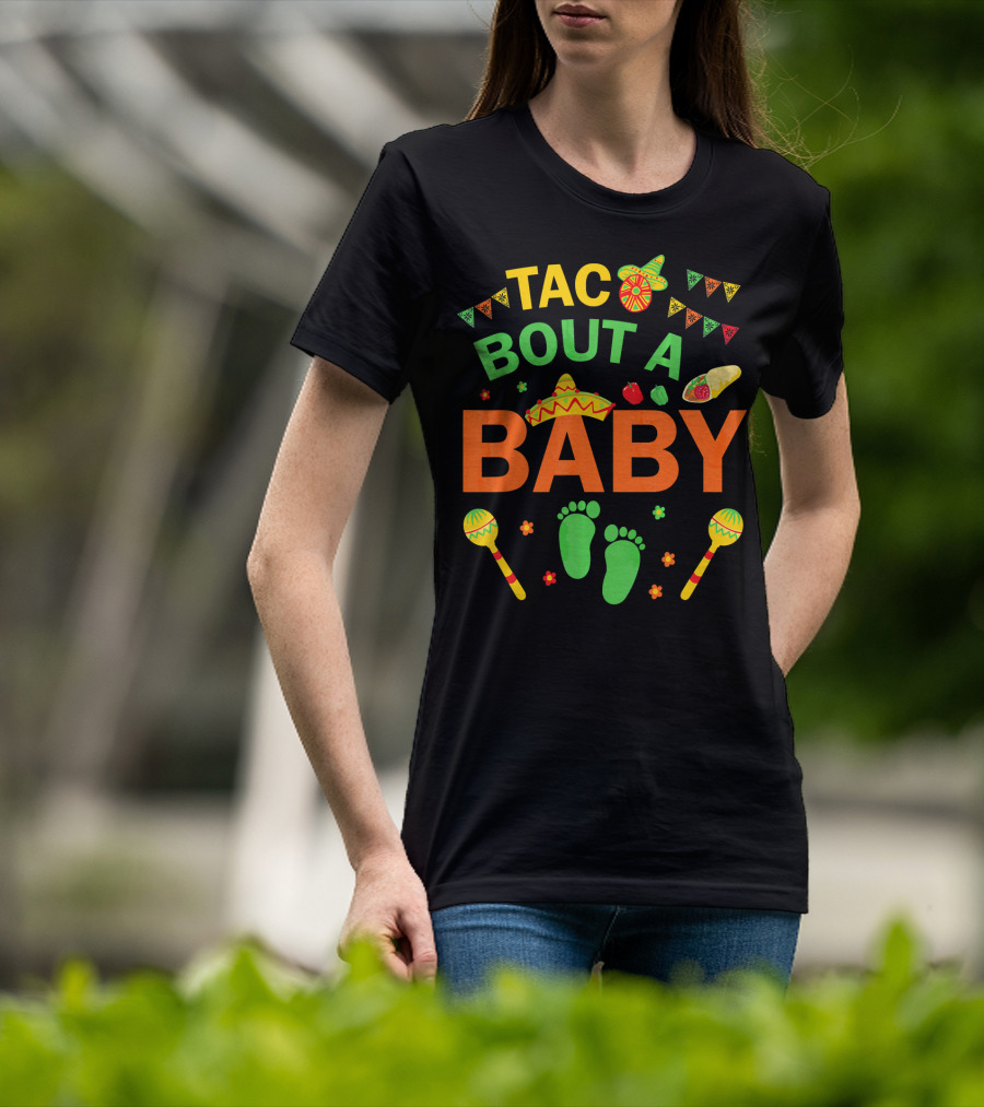 Taco Bout A Baby Fiesta Sombrero And Maracas Pregnancy Announcement T-Shirt