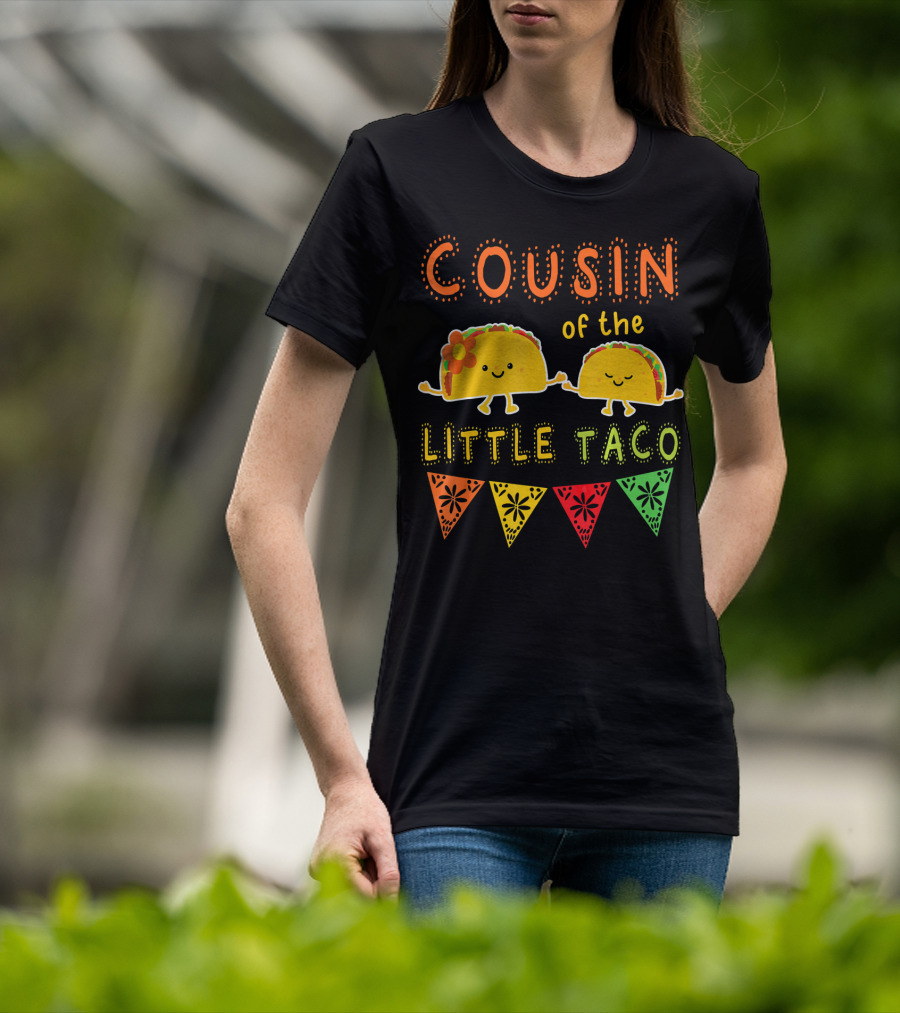 COUSIN Of The LITTLE TACO T-Shirt